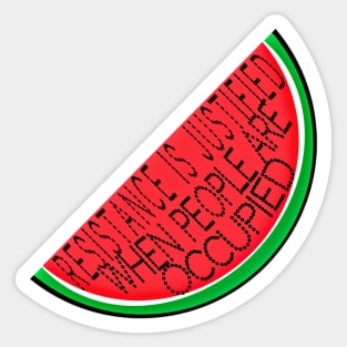 Resistance Is Justified When People Are - Watermelon - Front Sticker